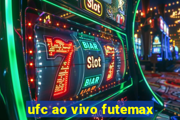 ufc ao vivo futemax